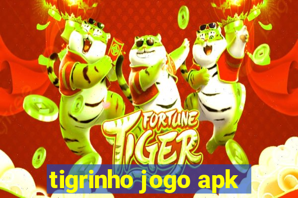 tigrinho jogo apk